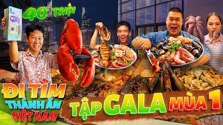 Thử Thách Đi Tìm Thánh Ăn Việt Nam Mùa 1 - Tập GALA: Ăn Sập Các Quán Buffet Ở Sài Gòn Thắng 40 triệu