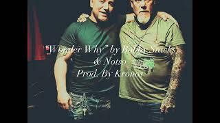 “Wonder Why” Bobby Stacks & Notso Prod.By Kronos