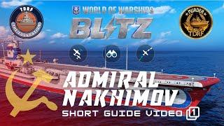 Wows Blitz • Admiral Nakhimov  [ Short Guide Video-1 ️‍️ ]