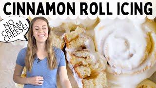 How to Make The Best Cinnamon Roll Icing (No Cream Cheese!!)| Homemade Cinnamon Roll Icing