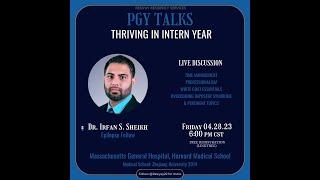 Surviving and Thriving in Intern Year with Dr. Irfan S Sheikh