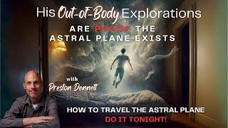 His Out-of-Body Explorations Are Proof The Astral Plane Exists. Do it Tonight!