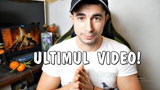 ULTIMUL VIDEO