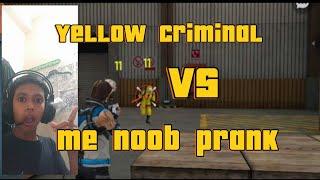 //Yellow criminal vs me noob prank video//Labib gaming and football//