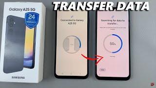 How To Transfer Data From Old Phone To Samsung Galaxy A25 5G