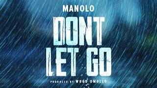 MANOLO - DON'T LET GO (Lyric video)