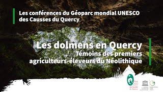 Les dolmens en Quercy : témoins des premiers agriculteurs-éleveurs du Néolithique