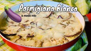 PARMIGIANA DI MELANZANE BIANCA a modo mio in padella | Prima del Caffè