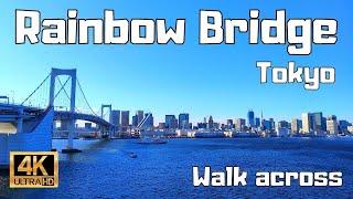 【4K Japan Walk】Rainbow Bridge - Tokyo. Walk across the bridge over Tokyo bay to Odaiba!!