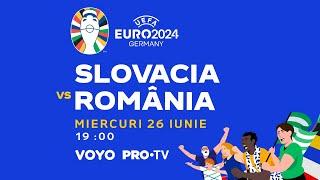 EURO 2024 | Slovacia - România | 26.06, ora 19:00 | Vezi pe VOYO