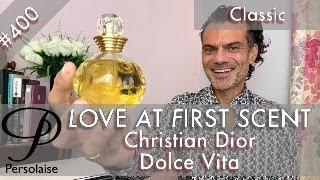 Christian Dior Dolce Vita perfume review on Persolaise Love At First Scent episode 400