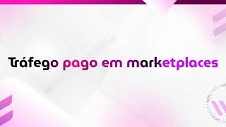 Diário Digital - 30 de Outubro - Tráfego pago em marketplaces