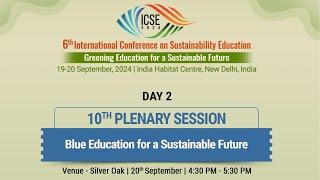 10th Plenary Session | 6th International Conference on Sustainability Education | ICSE 2024