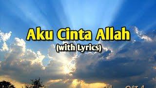 Aku Cinta Allah - Wali [with Lyrics]