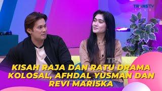 Kisah Raja dan Ratu Drama Kolosal, AFHDAL YUSMAN dan REVI MARISKA | BROWNIS (15/3/23) P3