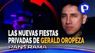 Las fiestas privadas de Gerald Oropeza: exhombre más buscado del Perú vuelve a sus celebraciones