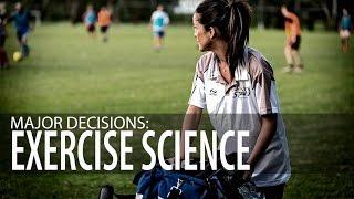 Major Decisions: Exercise Science