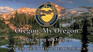 USA State Song: Oregon  - 'Oregon, My Oregon'