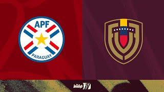 #LaPreviaLVTV | Paraguay - Venezuela | Jornada 10 de las Eliminatorias en CONMEBOL.