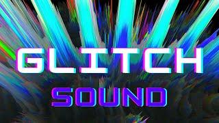 Glitch Sound Effect - Glitchy Noises