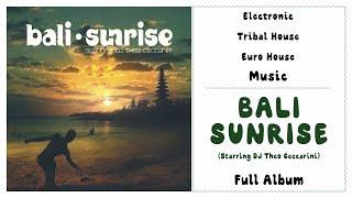 Bali Sunrise - Best Electronic & Tribal House Music for Relax