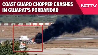 Porbandar Crash | Coast Guard Chopper Crashes In Gujarat's Porbandar, 3 Dead: Sources