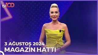 Magazin Hattı l 3 Ağustos 2024