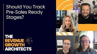 Should You Track Pre-Sales Ready Stages?