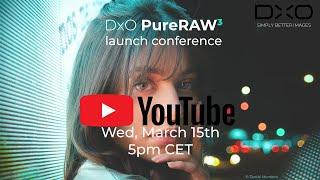 DxO PureRAW 3: Launch Conference