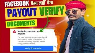 FACEBOOK PAYOUT VERIFY DOCUMENTS | FACEBOOK PATOUT VERIFICATION | FACEBOOK PAYOUT 