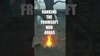 From Software Hub Areas Ranked #eldenring #soulsborne #darksouls #bloodborne #fromsoftware