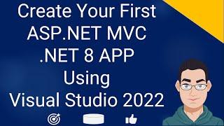 Create Your First ASP NET MVC DOT NET 8 Web Application Using Visual Studio 2022 | ASP.NET Tutorial