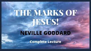 The Marks of Jesus : Neville Goddard Lecture (Remastered audio)