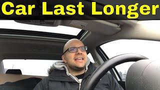 How To Make Your Car Last Longer-Extend The Life Of A Car