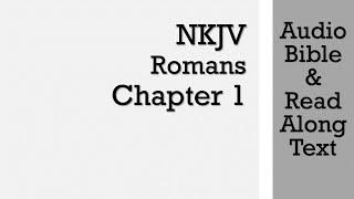 Romans 1 - NKJV (Audio Bible & Text)