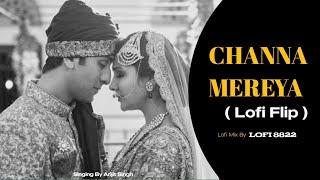 Channa Mereya ( Lofi Flip ) | Lofi8822 | Arijit Singh | Chill & Relaxing Beat | Bollywood Lofi