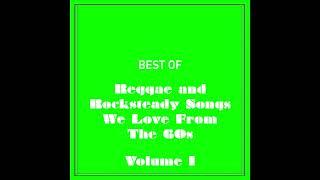 Best of Reggae and Rocksteady Songs We Love From The 60s - Volume 1