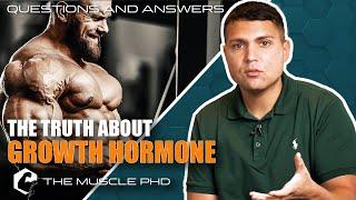 THE MUSCLE PHD Q&A - The Truth About Human Growth Hormone