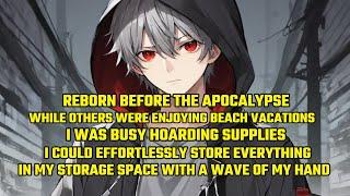 Reborn Before the Apocalypse,While Others Were Enjoying Beach Vacations,I Was Busy Hoarding Supplies