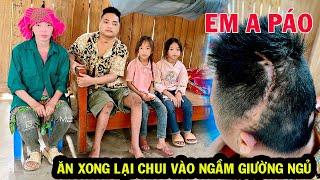 XEM MÀ RƠI NƯỚC MẮT '' EM A PÁO  MỖI LẦN ĂN CƠM XONG LẠI CHUI VÀO NGẦM GIƯỜNG NGỦ '' CHỈ 1 LÝ DO ''