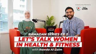 Let's Talk Women in Health & Fitness with Rawda Al-Zaim