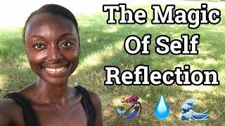 The Magic of Self Reflection | Purification & Healing