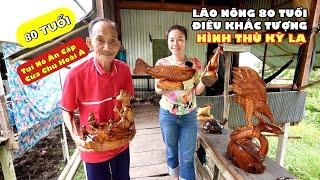 Sự thật về LÃO NÔNG 80 TUỔI điêu khắc những HÌNH THÙ KỲ QUÁI từ các KHÚC GỖ BỎ ĐI | DU LỊCH ẨM THỰC