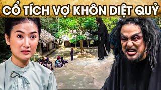 CỔ TÍCH VỢ KHÔN DIỆT QUỶ | CỔ TÍCH VIỆT NAM | PHIM TRUYỆN CỔ TÍCH HAY NHẤT 2025 | GHIỀN CỔ TÍCH