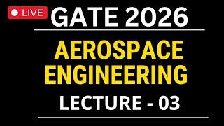 Lecture 3 GATE 2026 Aerospace Engineering | Thermodynamics | Aircraft propulsion lecture