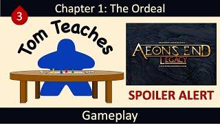 Tom Teaches Aeon's End Legacy (Chapter 1: The Ordeal, Gameplay)