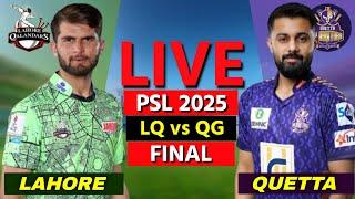 LQ vs QG, Final | Scores & Commentary | Lahore vs Quetta | LAST 4 OV | PSL LIVE