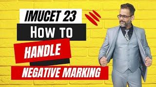 IMUCET 2023 || How to handle negative marking? ||