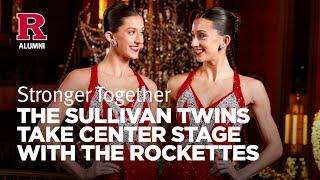 Stronger Together: The Sullivan Twins Take Center Stage with the Rockettes