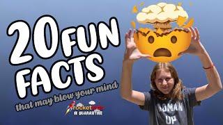 20 Fun Facts (that may blow your mind)